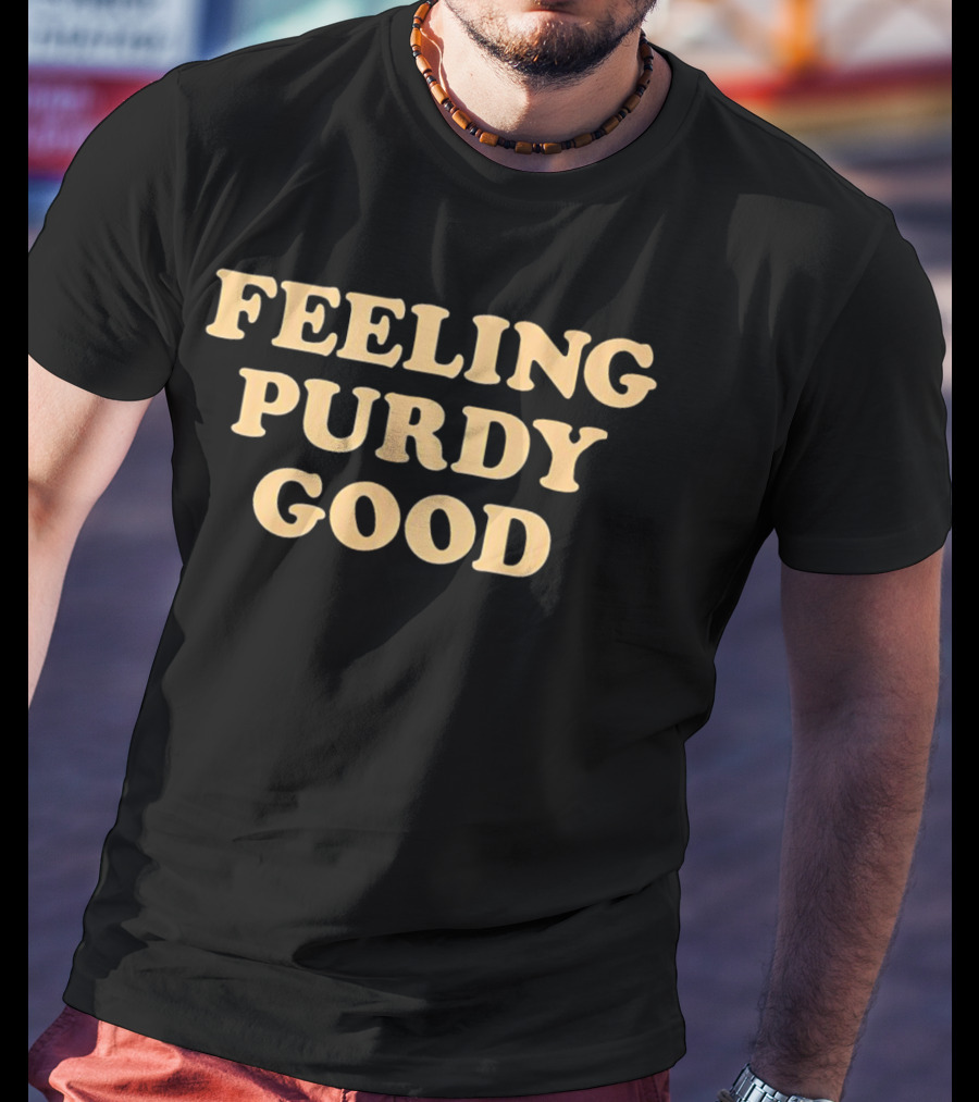 Feeling Purdy Good T-Shirt