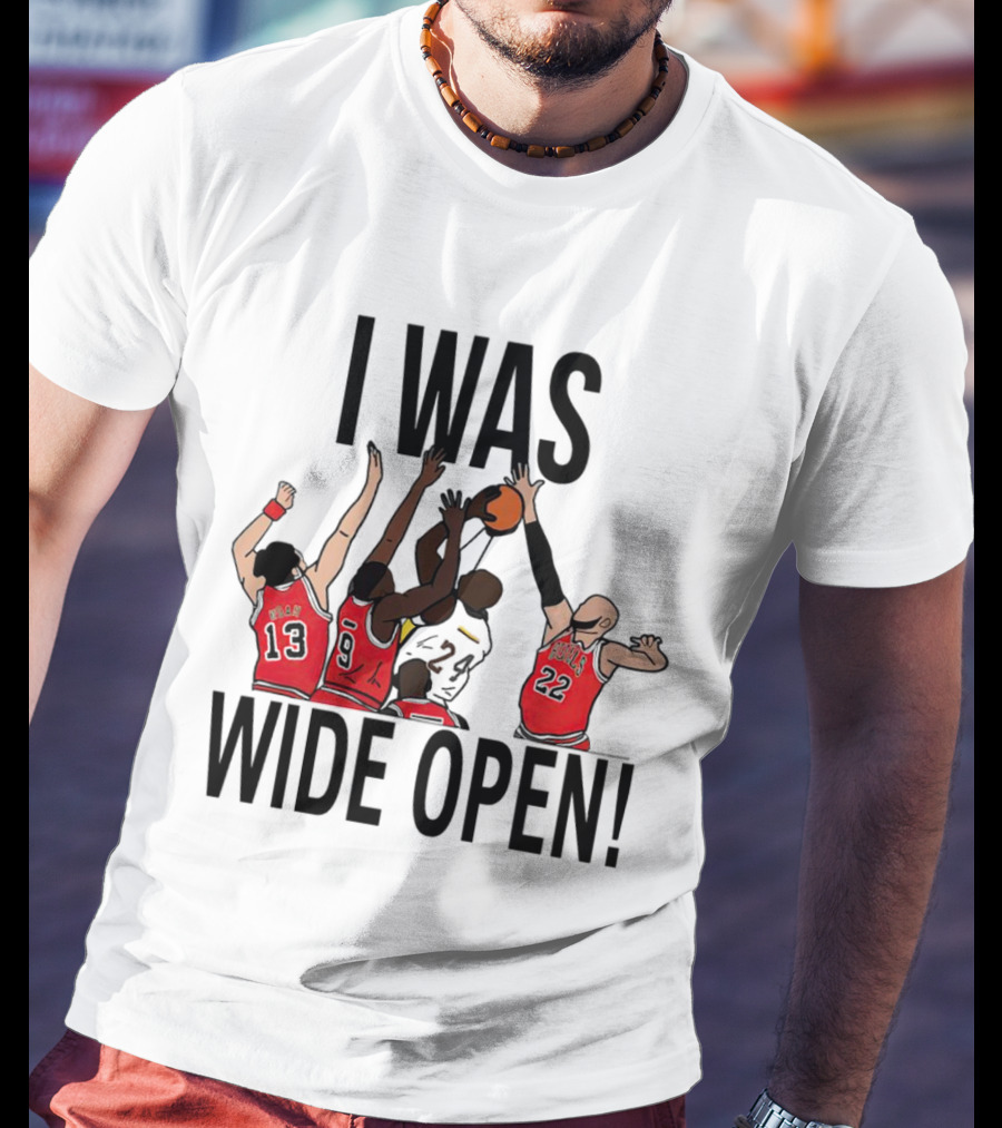 I Was Wide Open Basketball Iconic Players Team Defense Moment T-Shirt