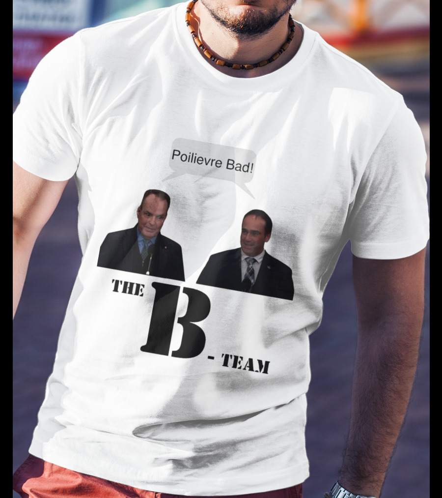 The B-Team Poilievre Bad Speech Bubble T-Shirt