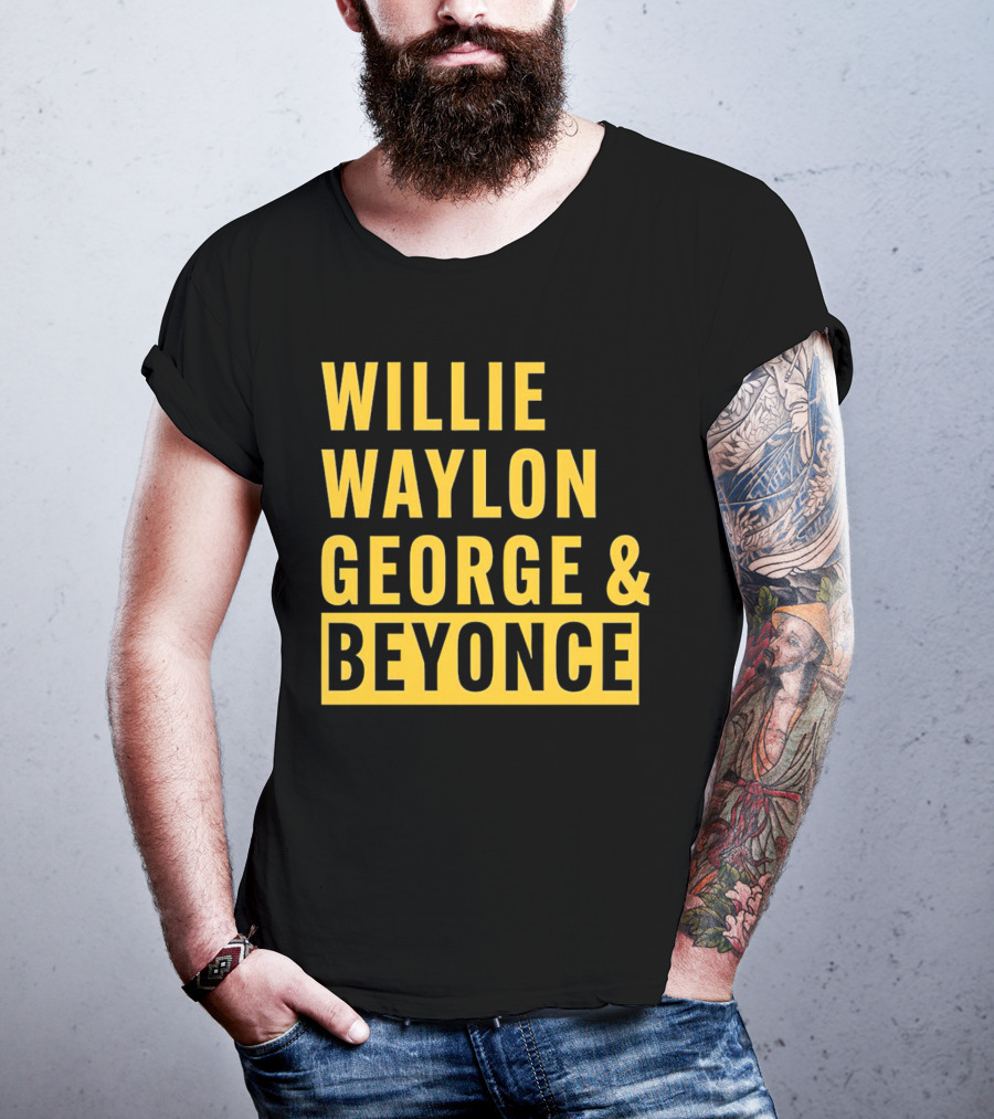 WILLIE WAYLON GEORGE And BEYONCE CLASSIC CULTURE MIX T-Shirt