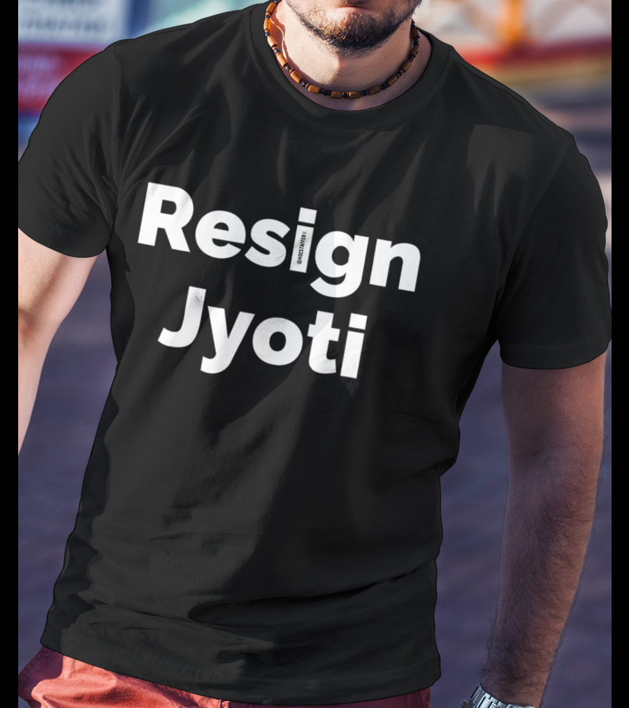 Resign Jyoti Protest Demand Movement T-Shirt