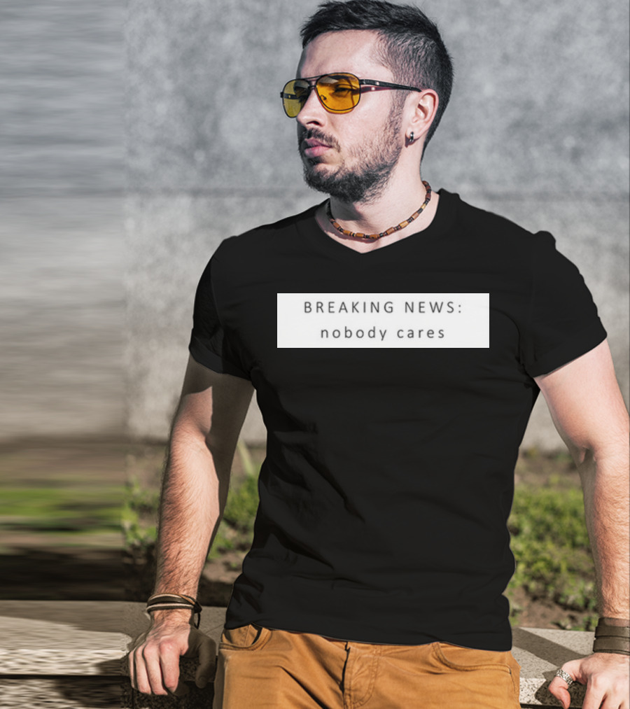 Niggativityy Y2k Breaking News Nobody Cares T-Shirt