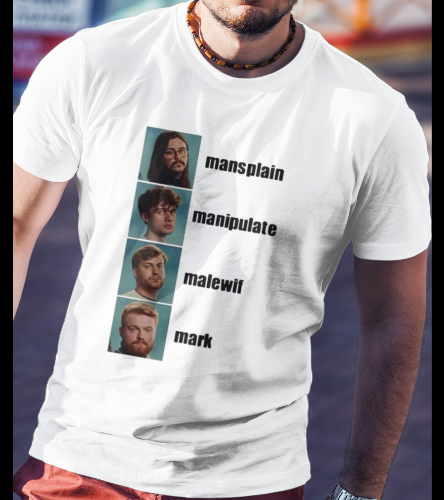 Mansplain Manipulate Malewife Mark Faces T-Shirt