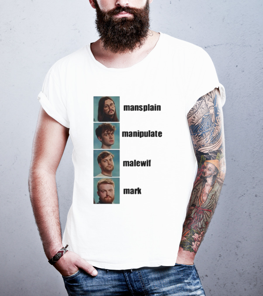 Mansplain Manipulate Malewife Mark Faces T-Shirt