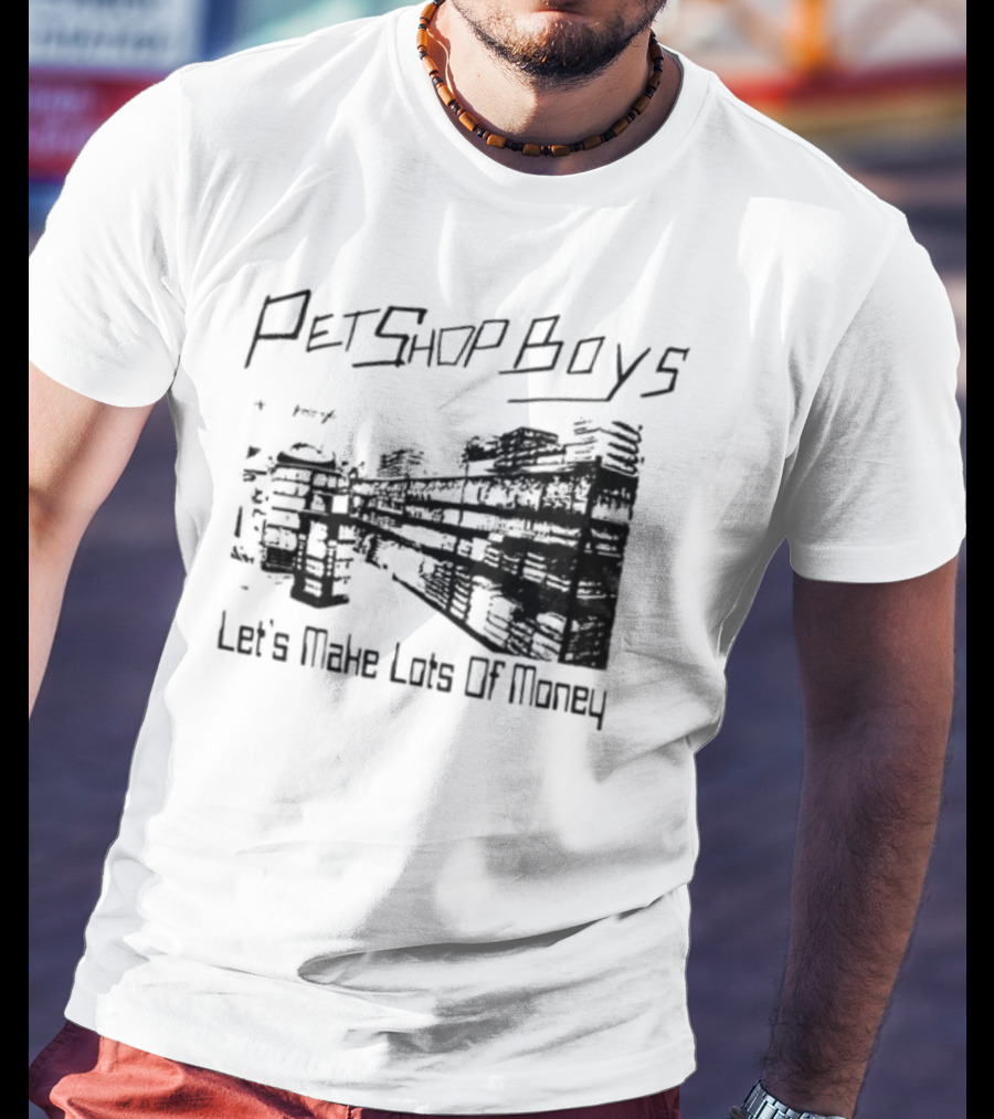Pet Shop Boys Let's Make Lots Of Money T-Shirt