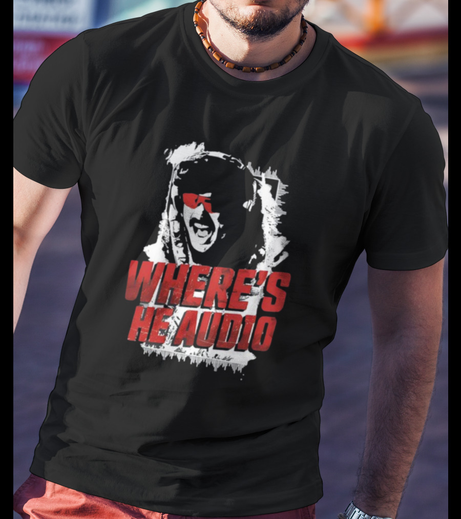 Dr Disrespect Where's He Audio T-Shirt