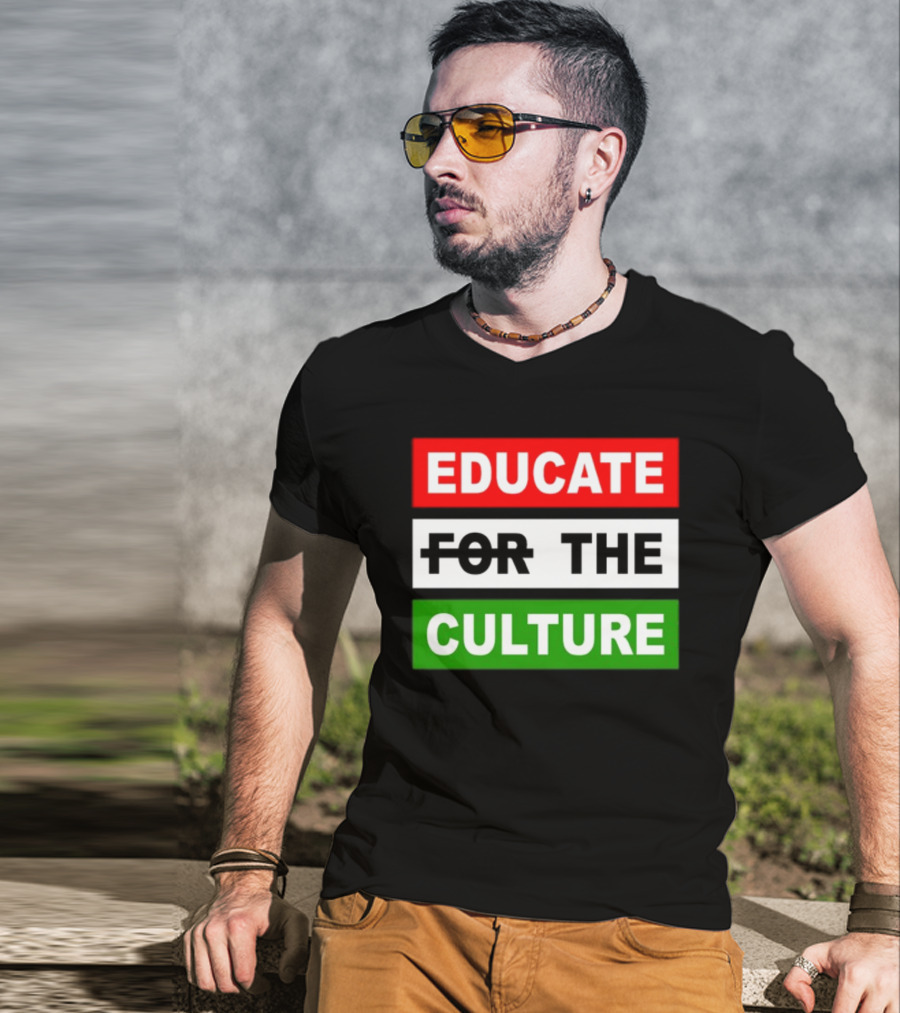 Hennessy Papi Educate The Culture Educate The Culture T-Shirt