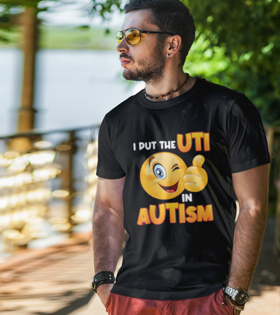 I Put The Uti In Autism Funny Winking Emoji Thumbs Up T-Shirt