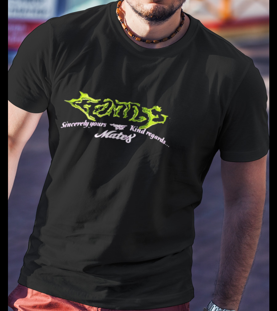Gentle Mates Sincerely Yours Kind Regards T-Shirt