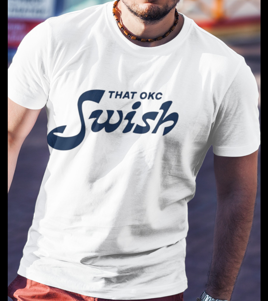 That OKC Swish Basketball Phrase T-Shirt