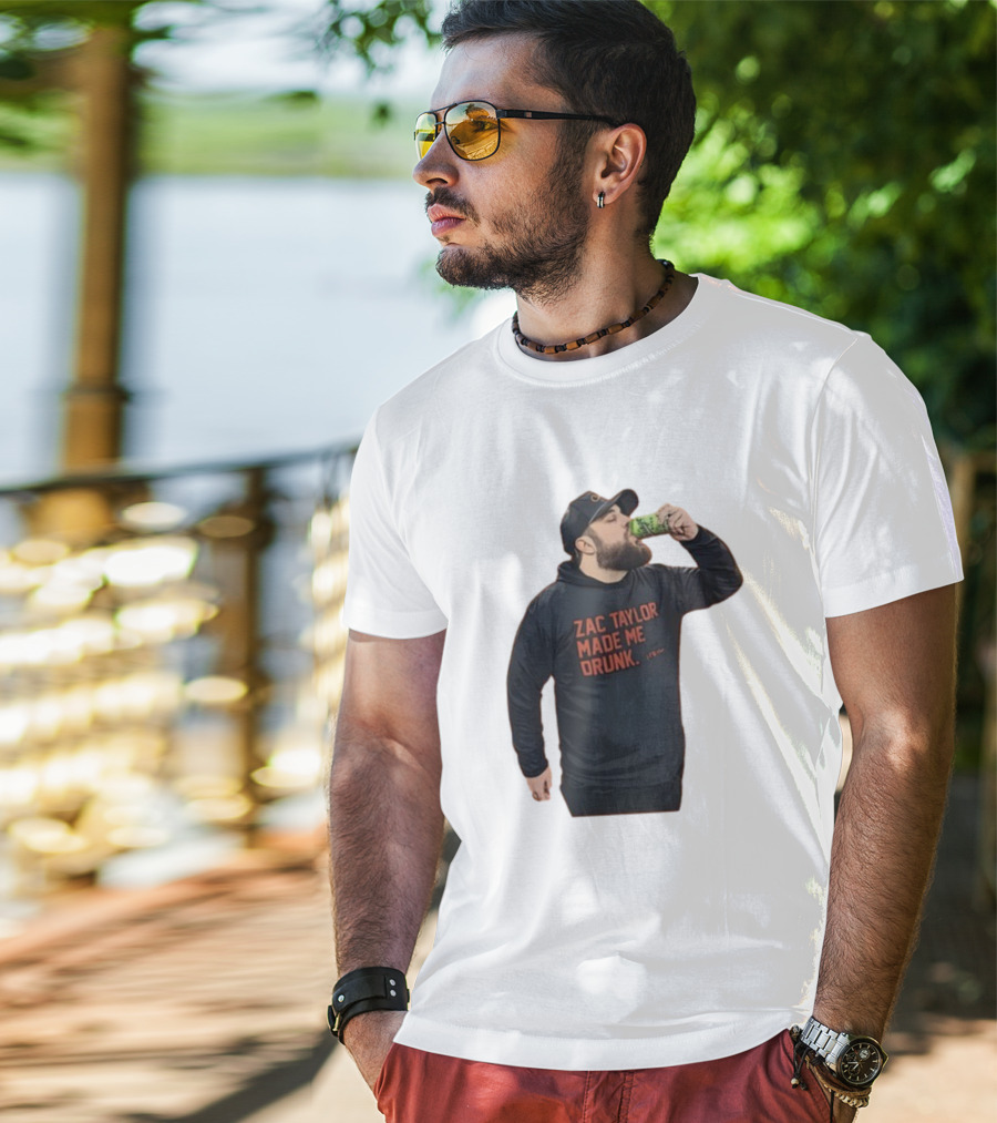 Zac Taylor Made Me Drunk The Garrison Drinking Scene T-Shirt