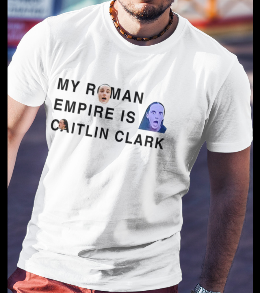 My Roman Empire Is Caitlin Clark Face Meme T-Shirt