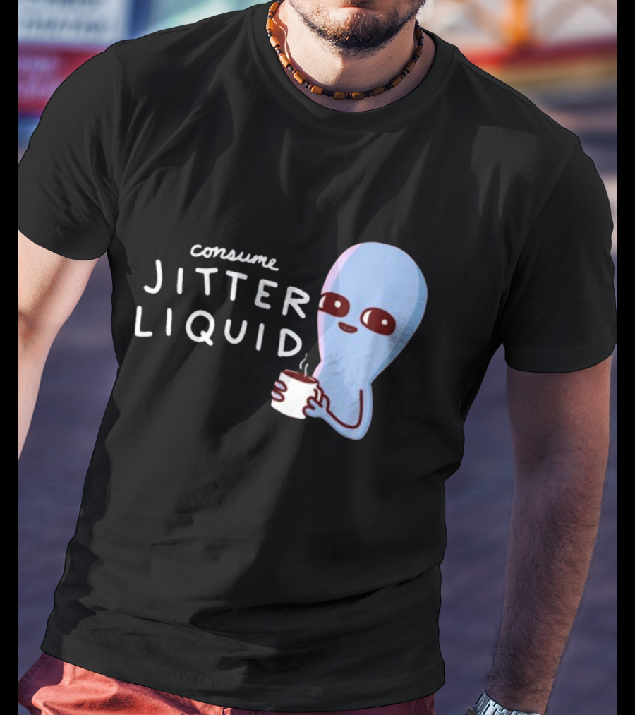 Consume Jitter Liquid Cute Alien With Coffee Mug T-Shirt