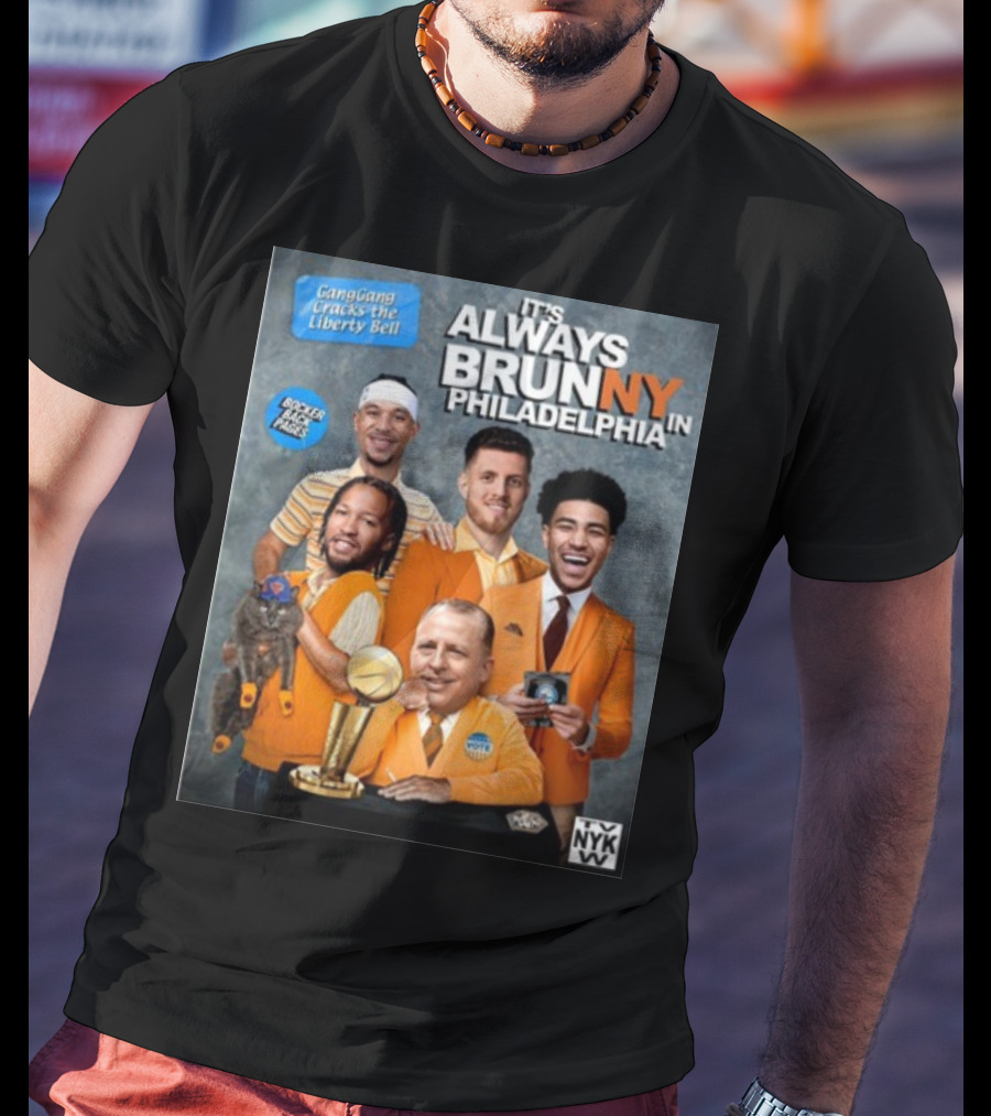GangGang Cracks The Liberty Bell It's Always Brunny In Philadelphia NYK VB Bocker Back Pages T-Shirt