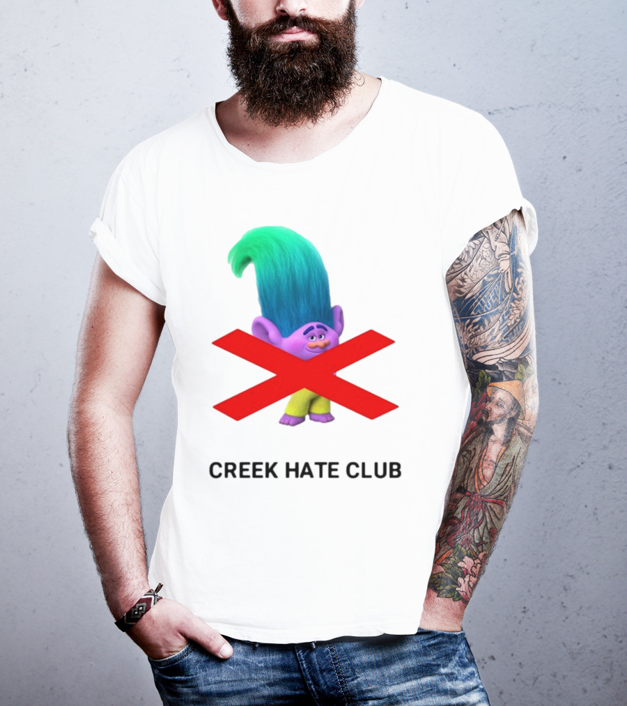 Creek Hate Club Trolls Character With Red X T-Shirt