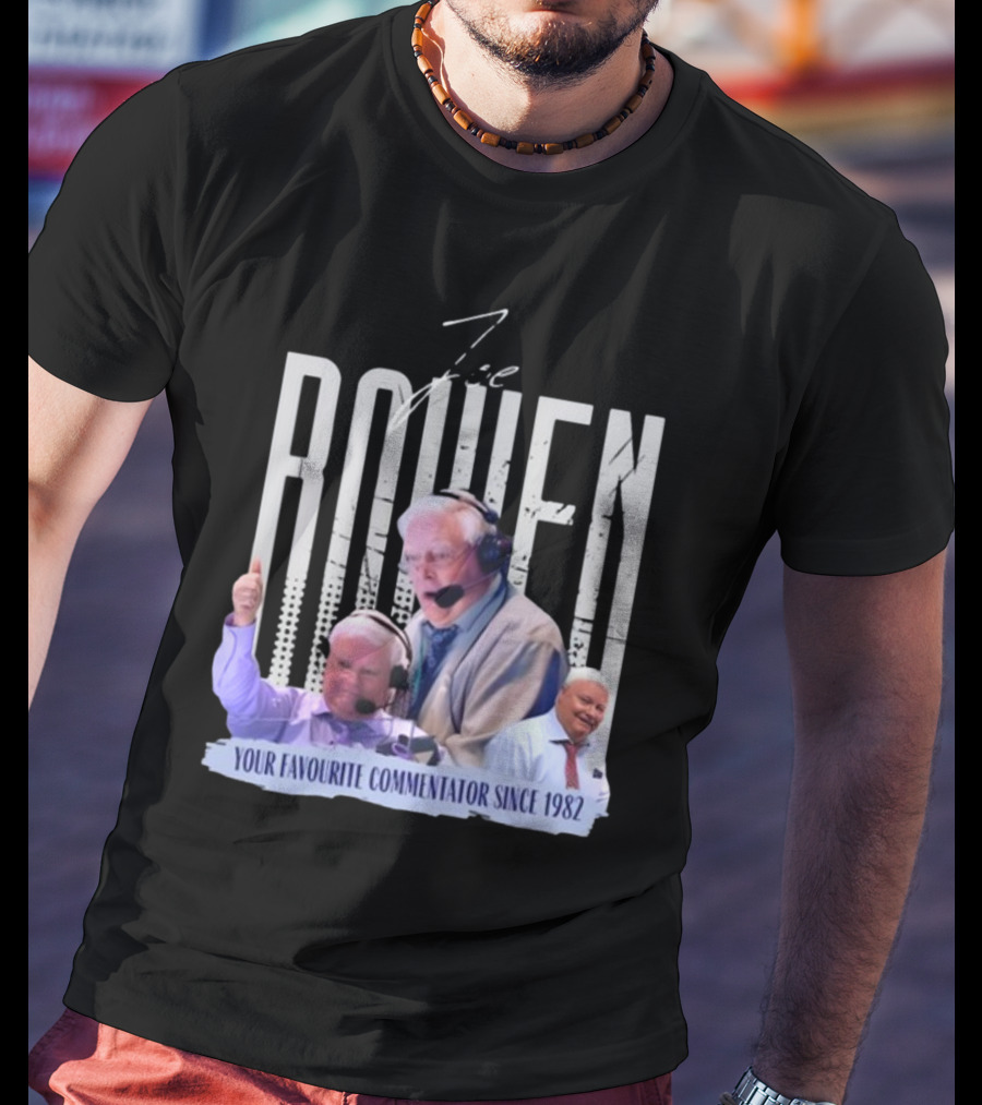 Joe Bowen Your Favourite Commentator Since 1982 Bowenjellythreads T-Shirt