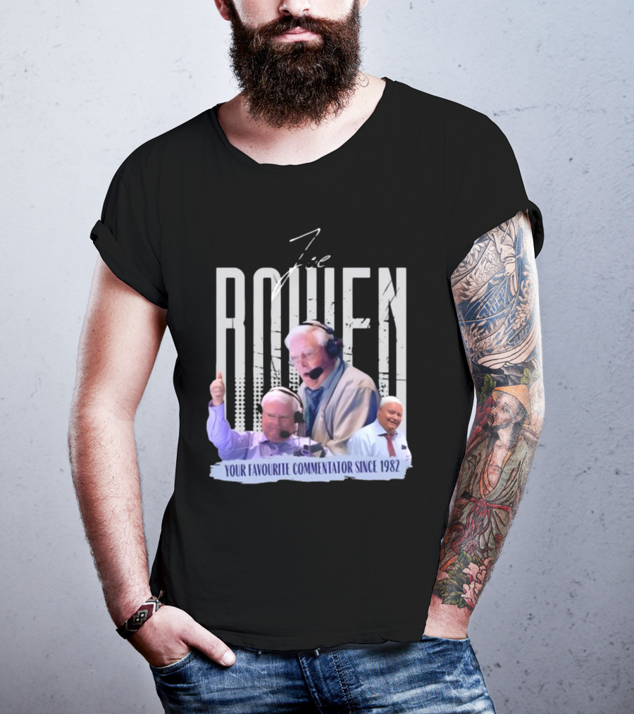 Joe Bowen Your Favourite Commentator Since 1982 Bowenjellythreads T-Shirt