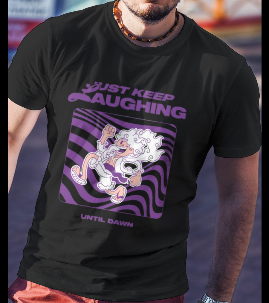 Just Keep Laughing Until Dawn Purple Wavy Cartoon Character T-Shirt