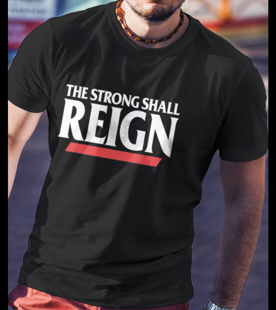 Gobearcatsfb The Strong Shall Reign Bearcats Football Dominance T-Shirt