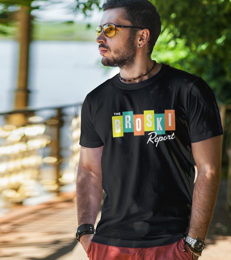 The Broski Report National News Blast In The Comfort Of Your Own Living Room T-Shirt