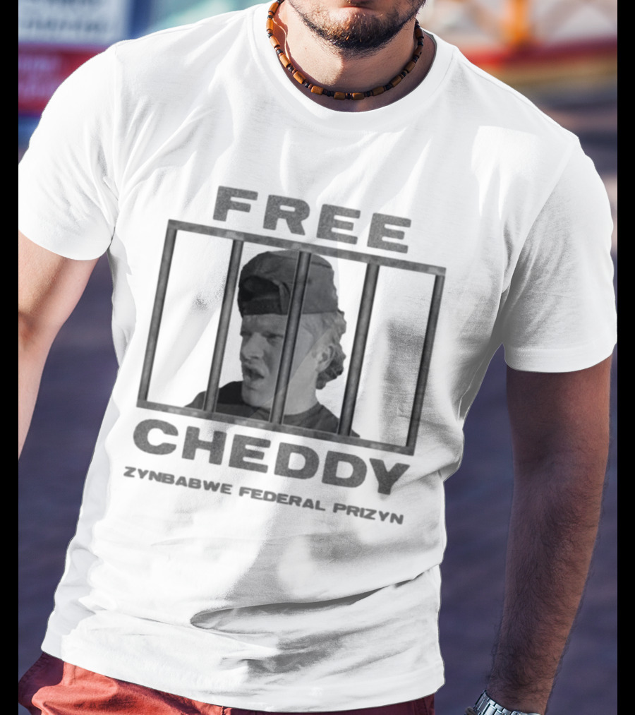 Free Cheddy Behind Bars Zimbabwe Federal Prizyn T-Shirt