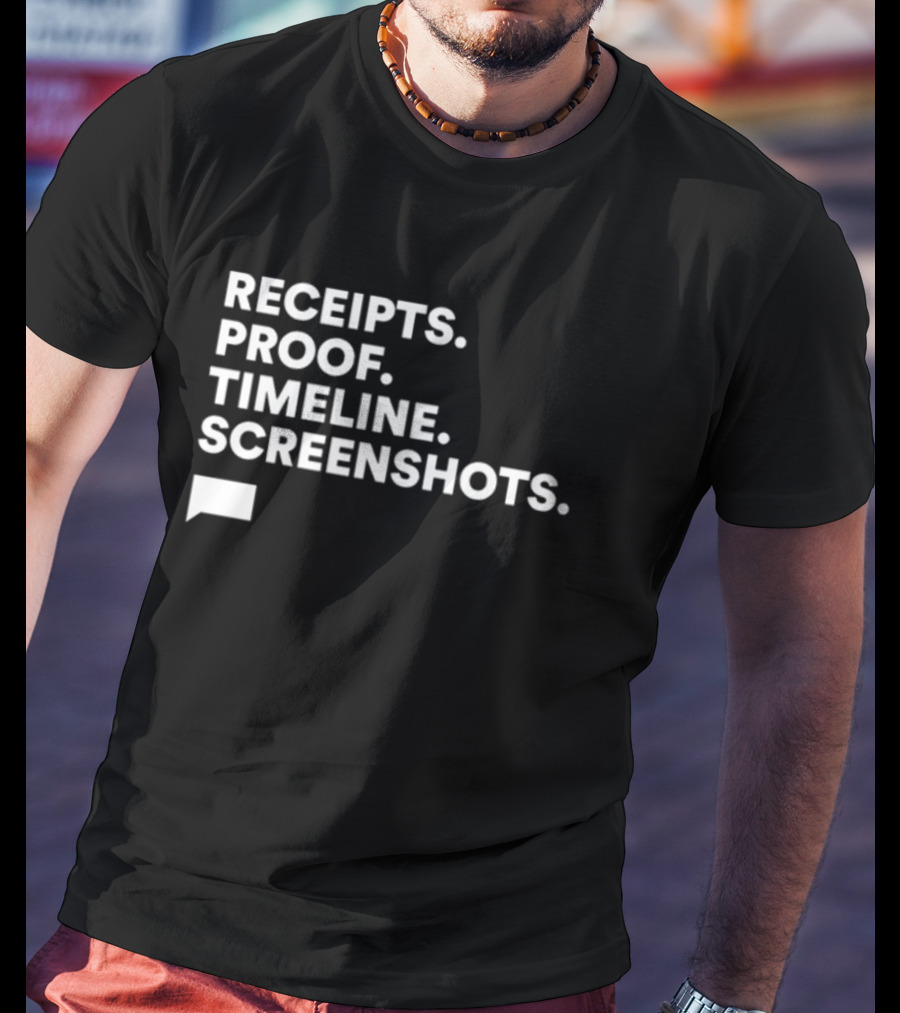 Receipts Proof Timeline Screenshots The Real Housewives Of Salt Lake City T-Shirt