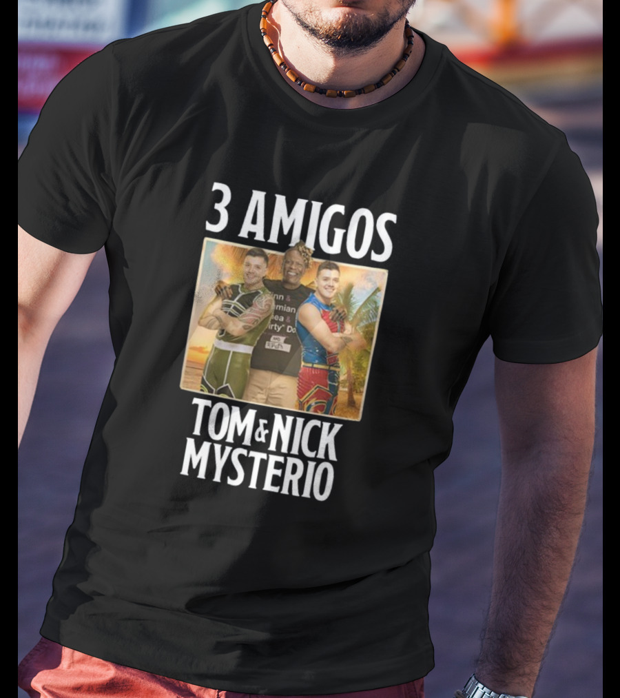 3 Amigos Tropical Adventure With Tom And Nick Mysterio T-Shirt