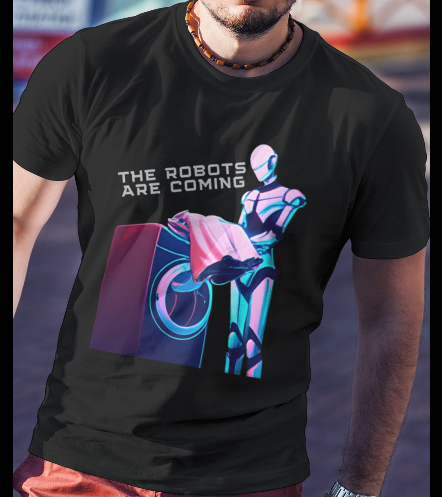 The Robots Are Coming Futuristic Laundry Assistant T-Shirt