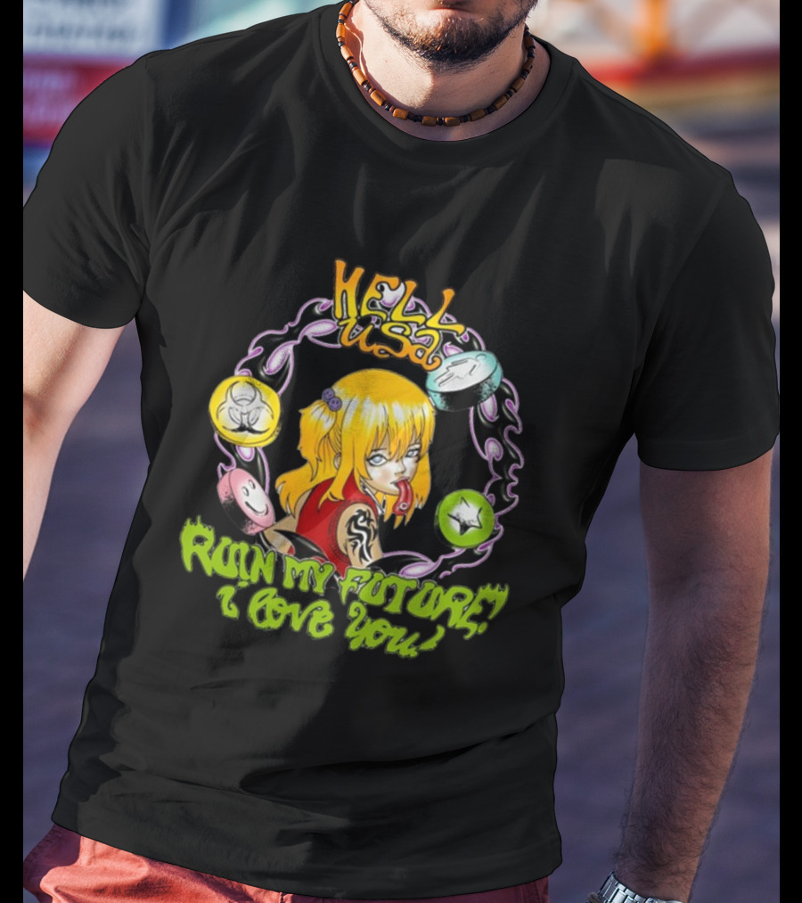 Hellusa Shop Ruin My Future I Love You Punk Anime Blonde Girl With Graffiti Style And Skulls T-Shirt