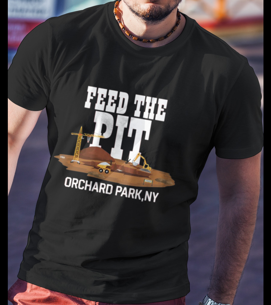 Feed The Pit Orchard Park NY Construction Scene T-Shirt