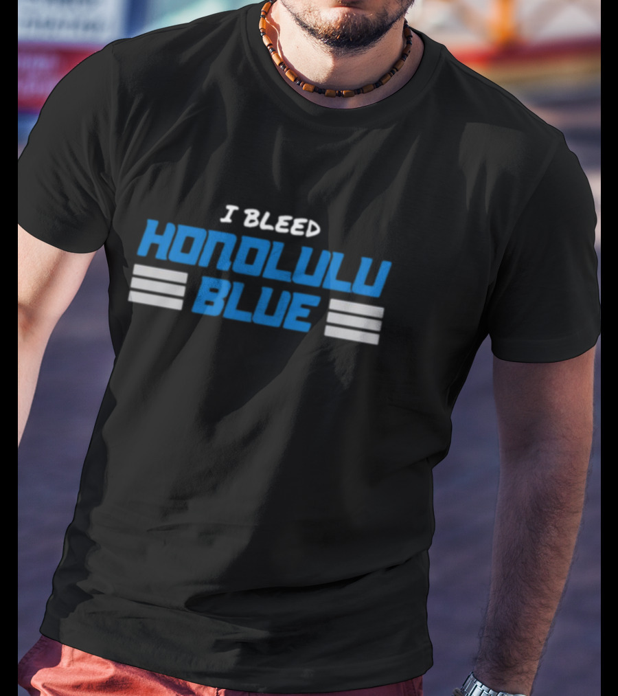I Bleed Honolulu Blue Lions T-Shirt