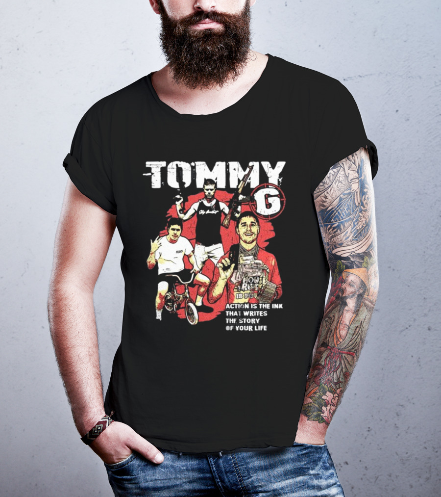 Tommygmcgee Tommy G Action Is The Ink That Writes The Story Of Your Life T-Shirt