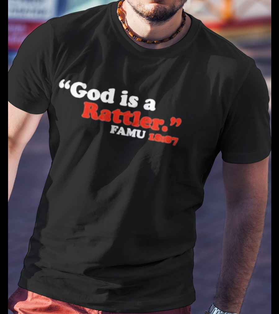 God Is A Rattler FAMU 1887 T-Shirt
