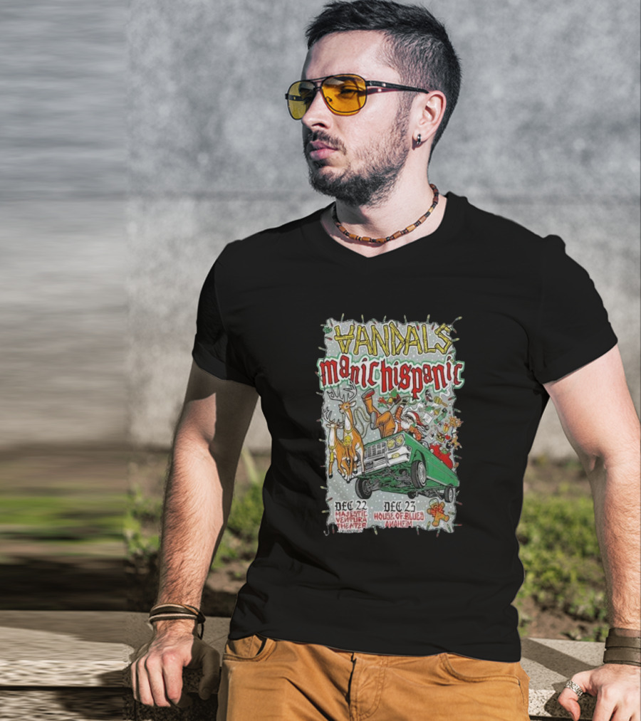 Vandals Manic Hispanic December 22 Majestic Ventura Theater December 23 House Of Blues Anaheim T-Shirt