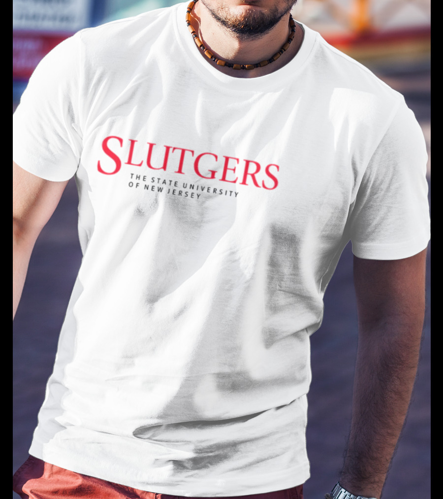 Heav3nlybodies Slutgers The State University Of New Jersey T-Shirt