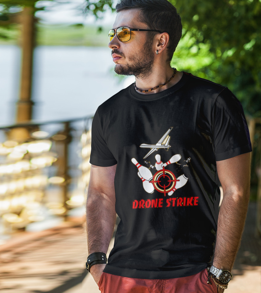 Shitheadsteve Drone Strike Bowling Pins Target With Drone Bombs T-Shirt