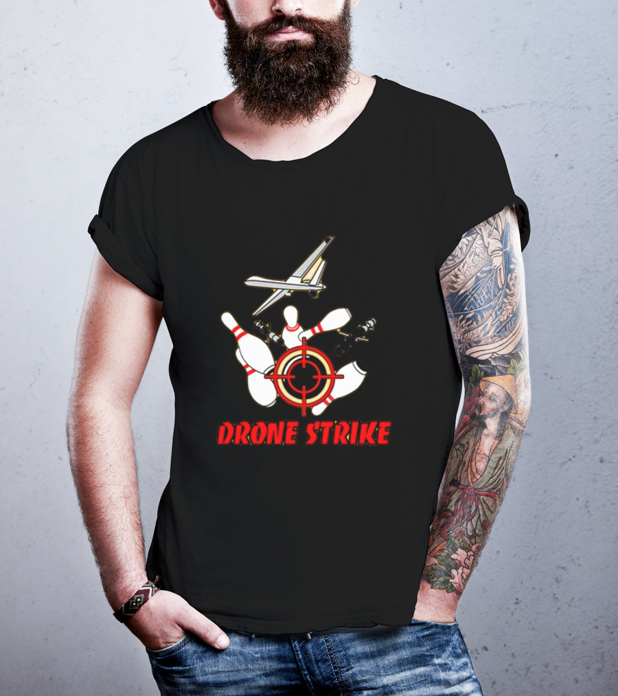 Shitheadsteve Drone Strike Bowling Pins Target With Drone Bombs T-Shirt