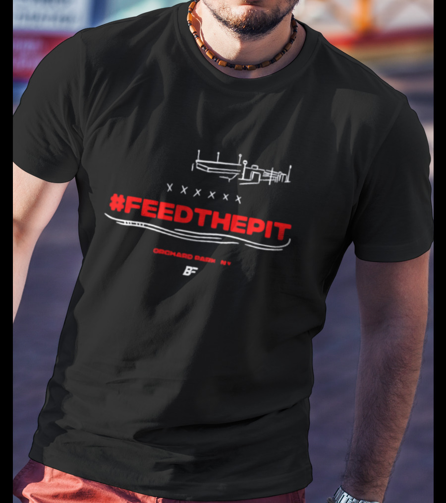 FEEDTHEPIT Orchard Park NY BF Stadium T-Shirt