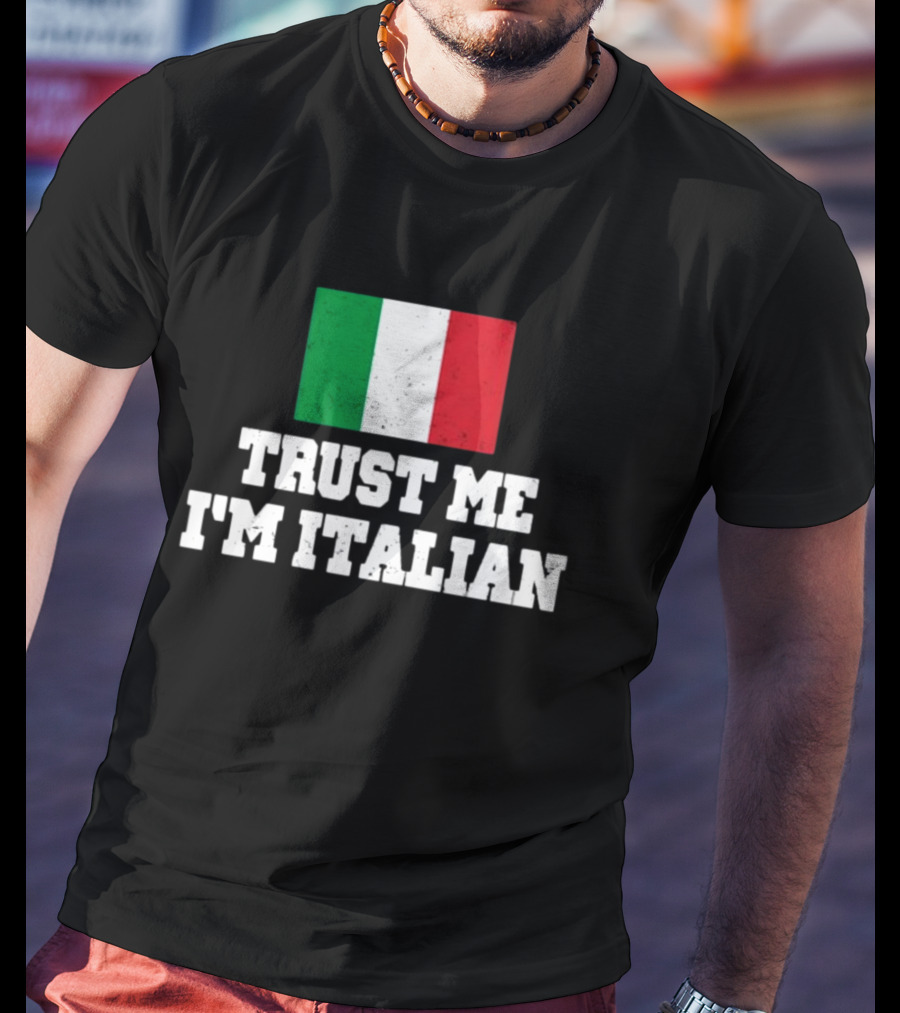 Blizzb3ar Trust Me I'm Italian Italian Flag T-Shirt