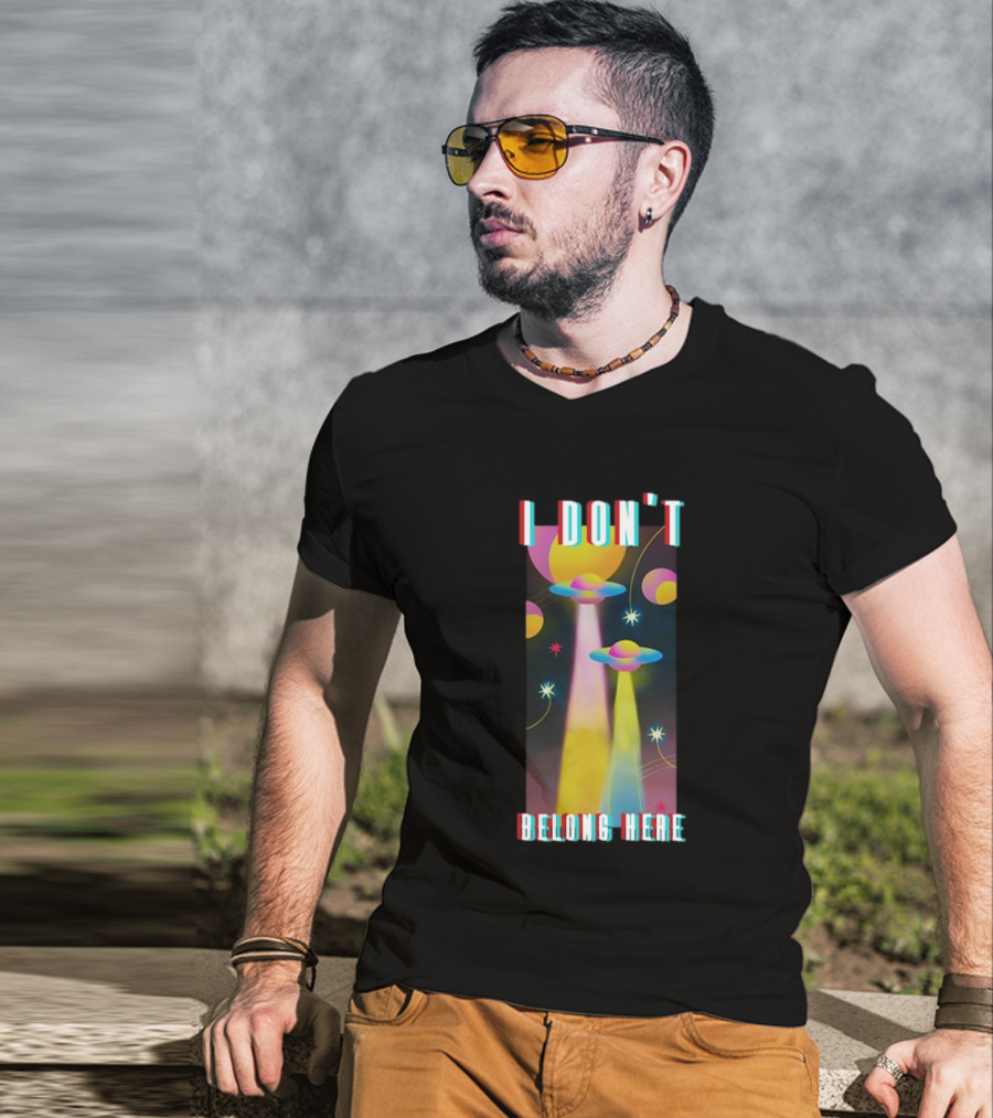 I Don't Belong Here UFO Spaceships Colorful Cosmic Scene T-Shirt