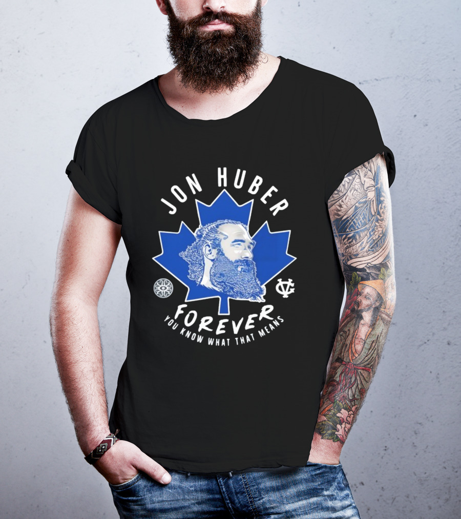 Jon Huber Forever You Know What That Means Maple Leaf Image T-Shirt