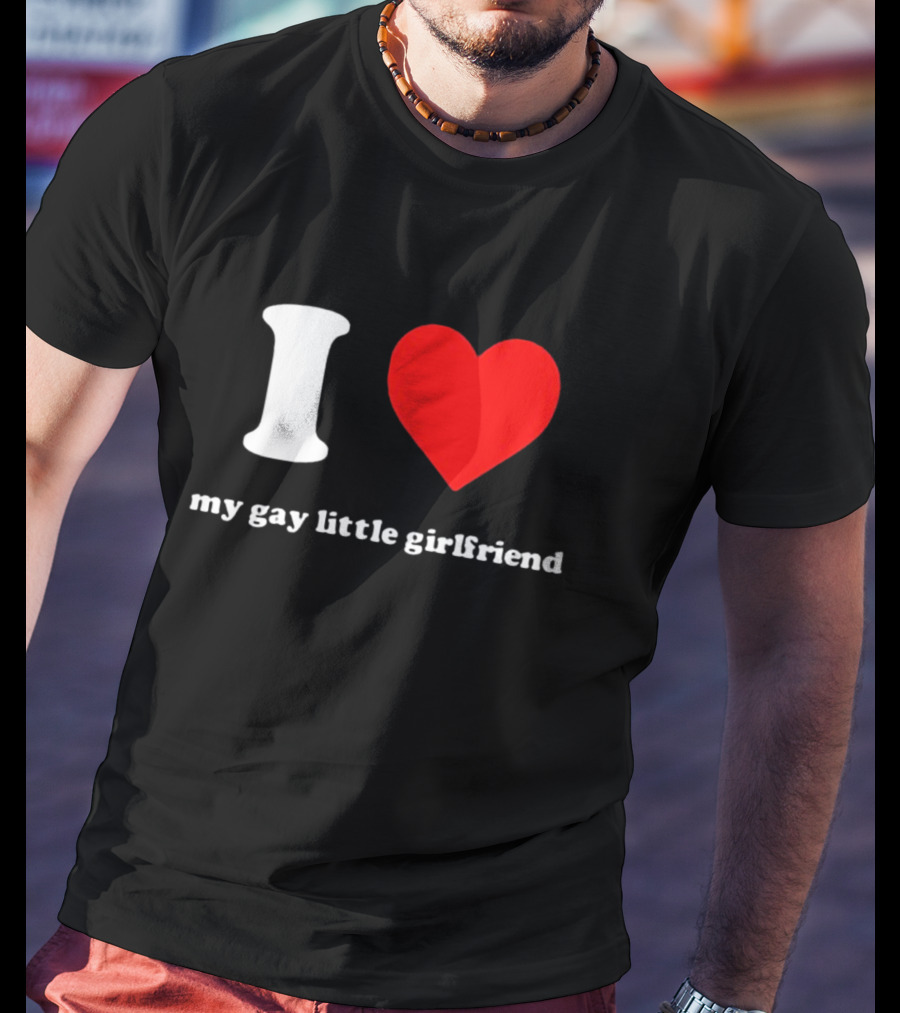 I Heart My Gay Little Girlfriend Vinny Mauro T-Shirt