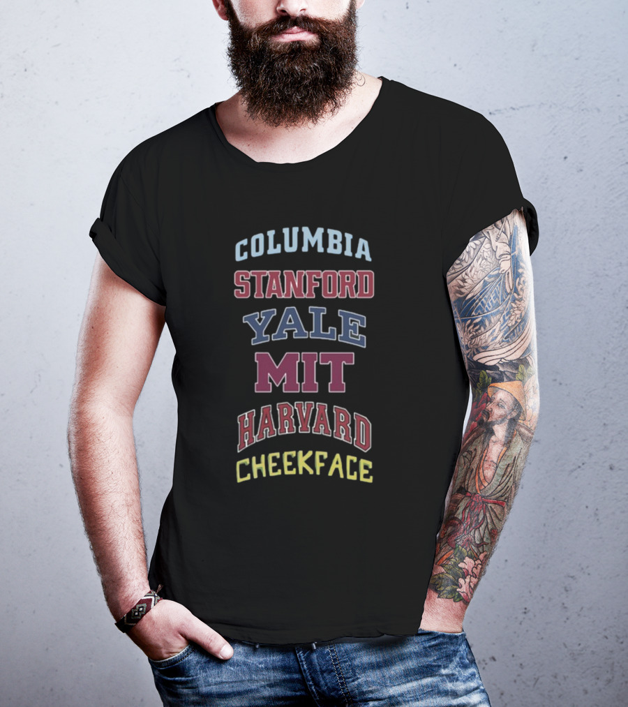 Columbia Stanford Yale MIT Harvard Cheekface T-Shirt
