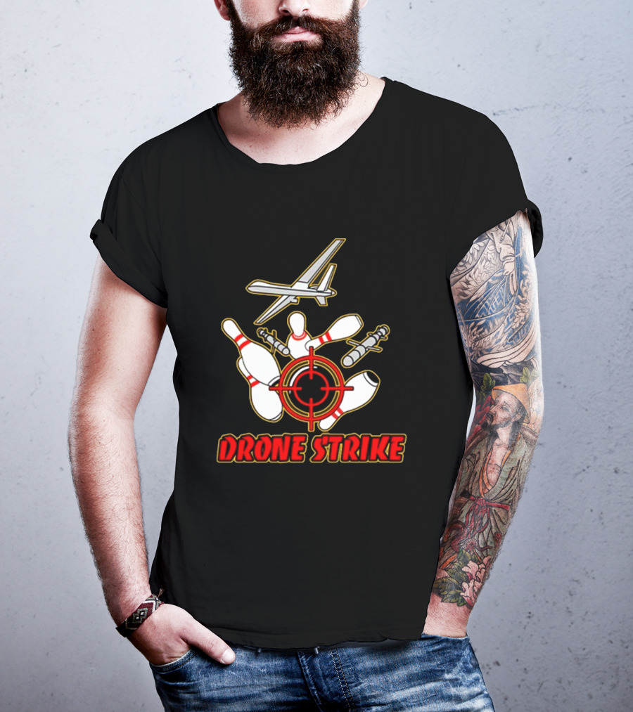 Shitheadsteve Store Drone Strike Bowling Pins With Target And Aircraft T-Shirt