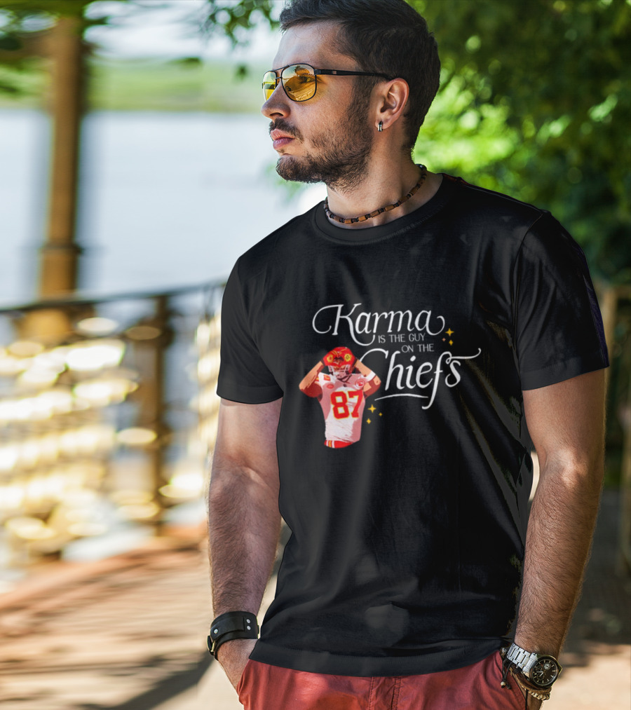 Karma Is The Guy On The Chiefs 87 T-Shirt