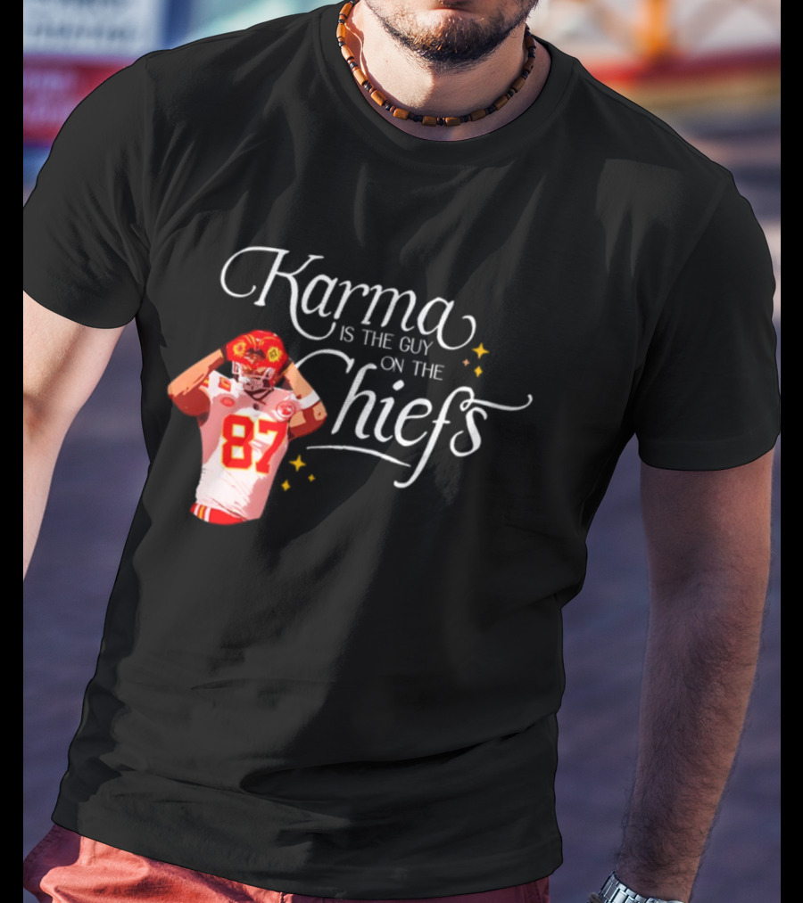 Karma Is The Guy On The Chiefs 87 T-Shirt