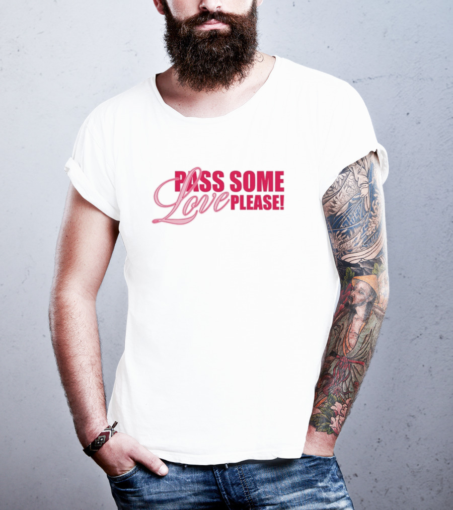 Pass Some Love Please Andreea 5Sos T-Shirt
