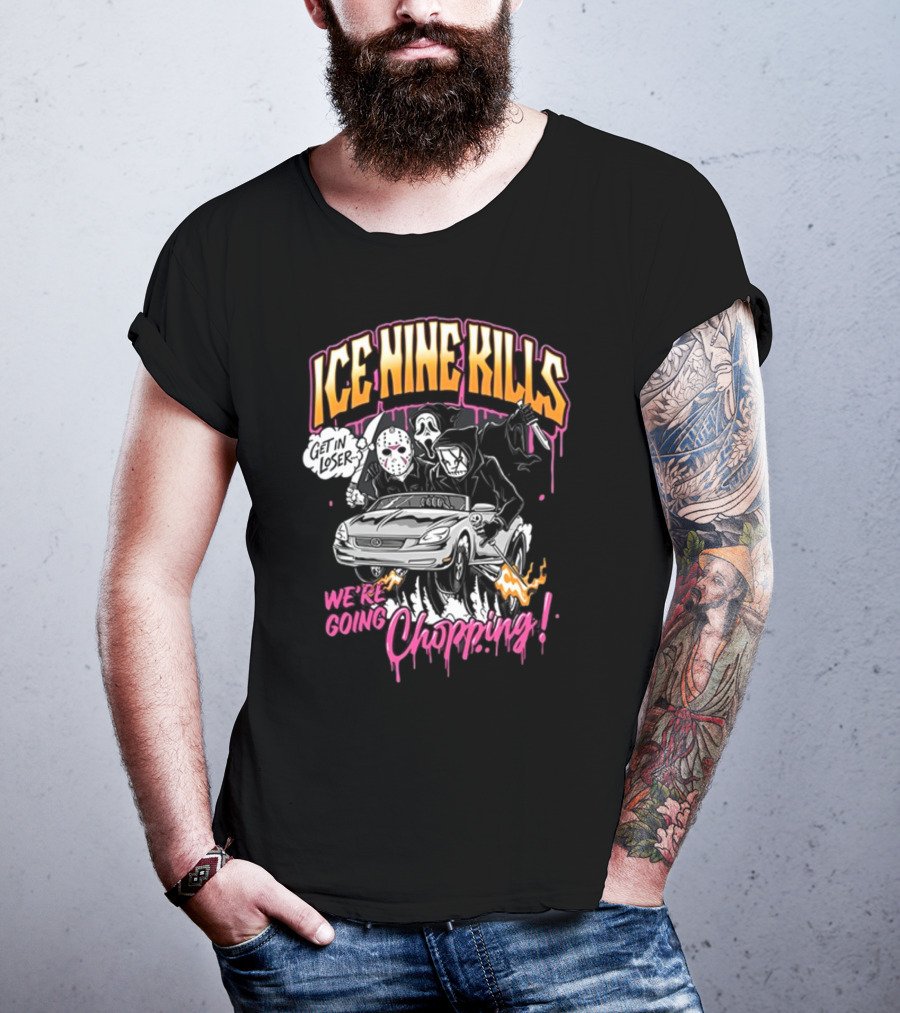 Ice Nine Kills Get In Loser We’re Going Chopping T-Shirt