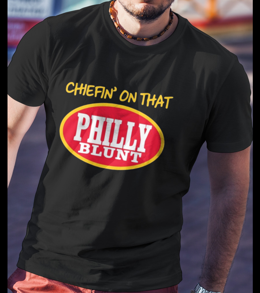 Chefin' On That Philly Blunt 573Tees T-Shirt