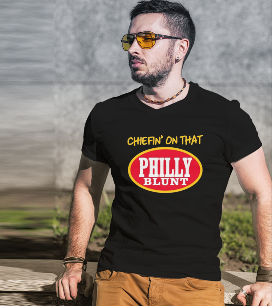 Chefin' On That Philly Blunt 573Tees T-Shirt